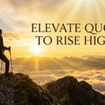 Elevate Quotes To Rise Higher