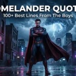 Homelander Quotes