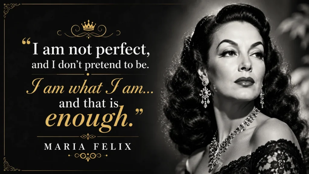 Maria Felix Quotes