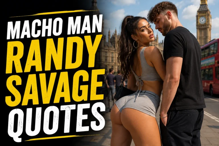 Macho Man Randy Savage Quotes