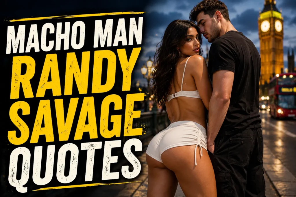 Macho Man Randy Savage Quotes