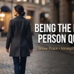 Being The Bigger Person Quotes