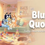 Bluey Quotes