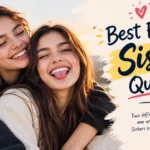 Best Friend Sister Quotes